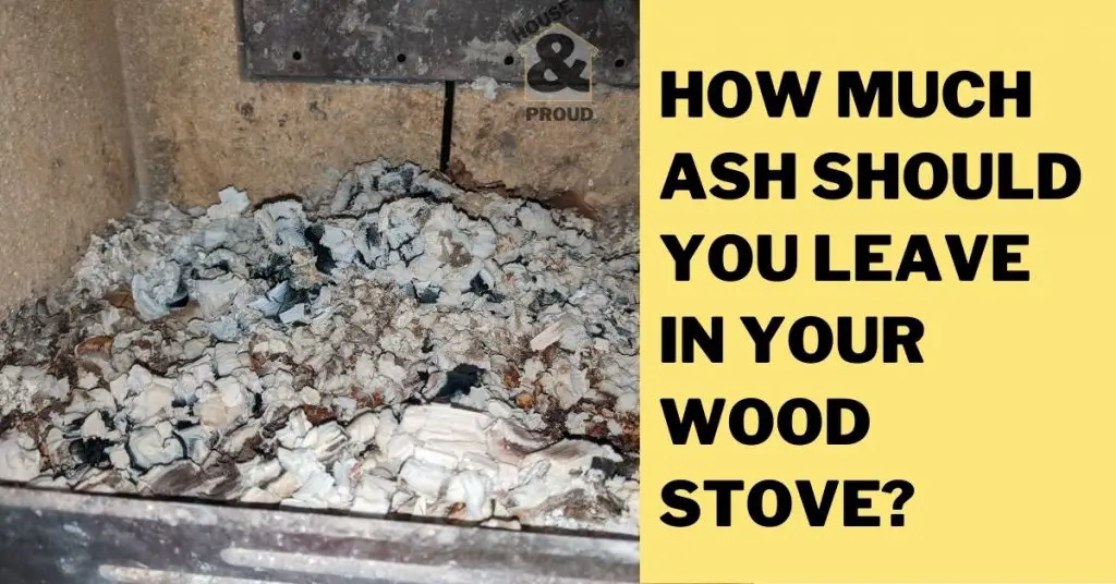 How much ash to leave in your wood burning stove (my simple tip and