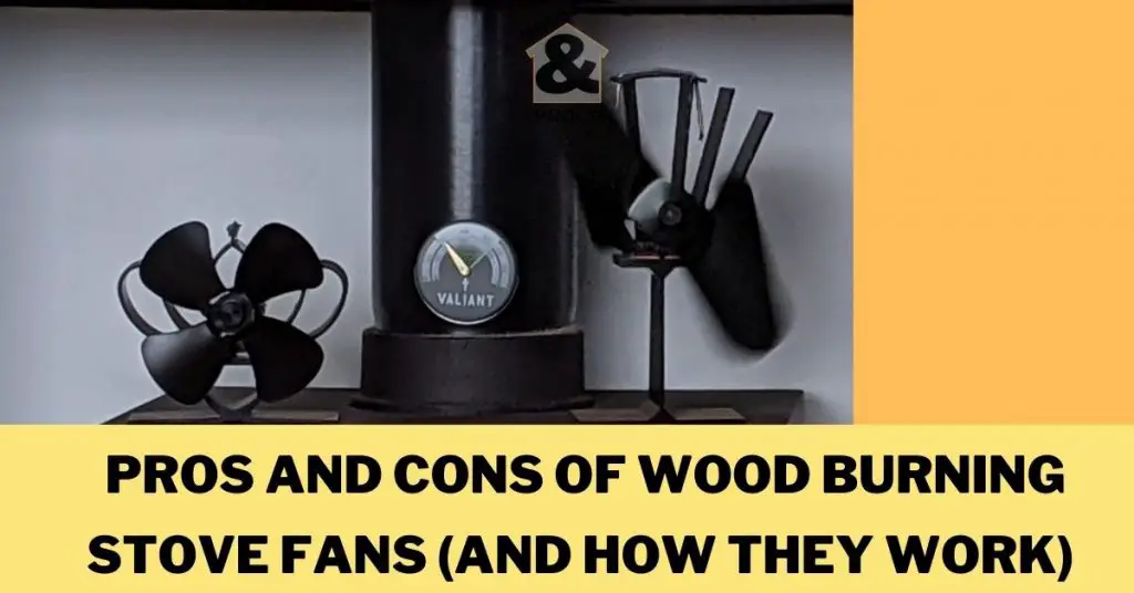 Pros And Cons Of Wood Burning Stove Fans And How They Work House And Proud 6338